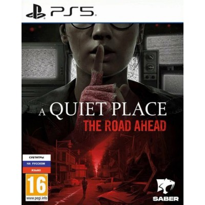 A Quiet Place The Road Ahead [PS5, русские субтитры]